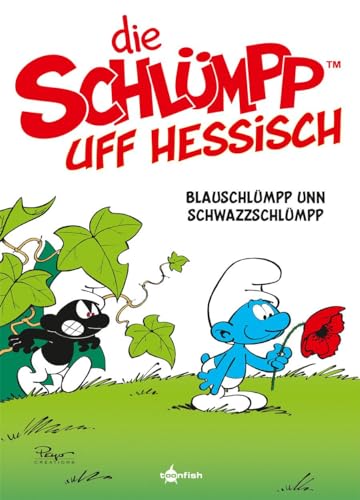 De Schlümpp uff Hessisch: Blauschlümpp unn Schwazzschlümpp: Die Schlümpfe Mundart 1 von Splitter Verlag